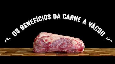 Os Benefícios da Carne a Vácuo